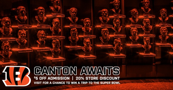 Bengals fans save $5 on museum admission and 20% off at the HOF Store.