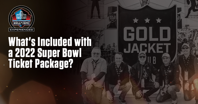 What's Included with a 2022 Super Bowl Ticket Package?