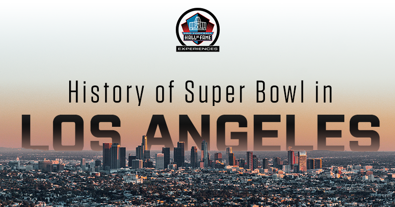 History of the Super Bowl in Los Angeles