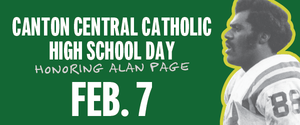 We are excited to continue celebrating our newest exhibit, "Stark County Proud!," with “Canton Central Catholic High School Day honoring Alan Page.”